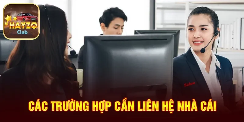 Hướng dẫn toàn diện về cách liên hệ với nhà cái hayzo 3 Một số vấn đề khi liên hệ Hayzo
