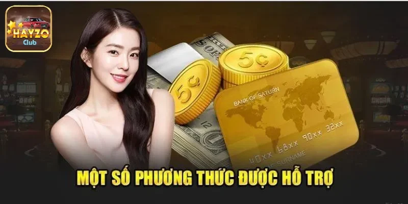 Cách nạp tiền hayzo nhanh chóng và chính xác 4 Đa dạng các phương thức nạp tiền